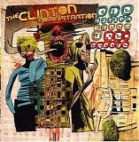 The Clinton Administration - One Nation Under A Re-Groove