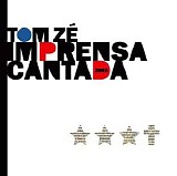 Tom Ze - Imprensa Cantada