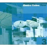 Various artists - Elektro Codes - Volume Three - Disc 1