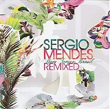 Sergio Mendes - Bom Tempo Brasil Remixed