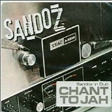 Sandoz in Dub - Sandoz in Dub - Chant to Jah