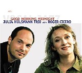 Julia Hulsmann Trio With Roger Cicero - Good Morning Midnight