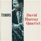 David Murray Quartet - Tenors