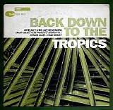 Various artists - Back Down To The Tropics - Disc 1