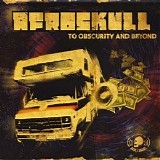 Afroskull - To Obscurity And Beyond