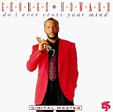 George Howard - Do I Ever Cross Your Mind