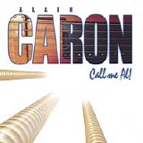 Alain Caron - Call Me Al!