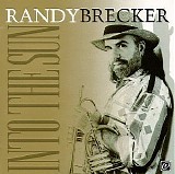 Randy Brecker - Into The Sun