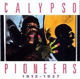 Various artists - Calypso Pioneers 1912-1937