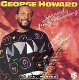 George Howard - Love And Understanding