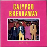 Various artists - Calypso Breakway 1927-1941