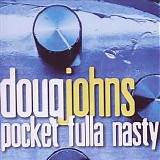 Doug Johns - Pocket Fulla Nasty