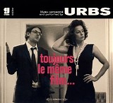 URBS - Toujours Le MÃªme Film...