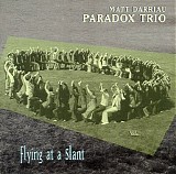 Paradox Trio - Flying At A Slant