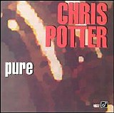 Chris Potter - Pure