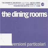 The Dining Rooms - Versioni Particolari