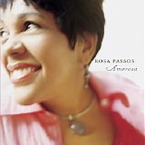 Rosa Passos - Amorosa