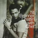 Till Bronner - Chattin With Chet