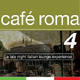 Various artists - Cafe Roma 4 - Disc 2 - A Late Night Italian Lounge Experience