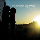 The Foreign Exchange - Connected