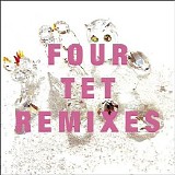 Various artists - Four Tet - Remixed - Disc 2