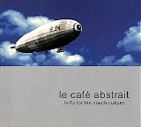 Various artists - Le CafÃ© Abstrait - Volume 1 - Hi-Fly For The Couch Culture