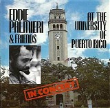 Eddie Palmieri & Friends - At The University Of Puerto Rico