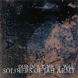 Soldiers Of Jah Army - Dub In A Time Of War