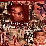 Jeff Bradshaw - Bone Deep