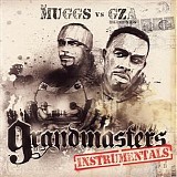 DJ Muggs vs. Gza - The Genius - Grandmasters