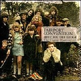 Fairport Convention - Meet on the Ledge [The Classic Years] #1