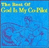 God Is My Co-Pilot - The Best of God Is My Co-Pilot