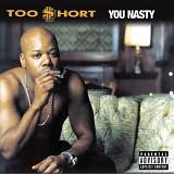 Too $hort - You Nasty