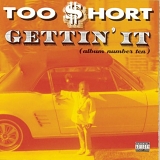 Too $hort - Gettin' It