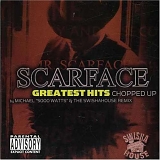 Scarface - Greatest Hits Chopped Up