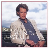 Randy Travis - Wind In The Wire