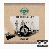 Sir Mix A Lot - Swass