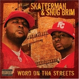 Skatterman & Snug Brim - Word On Tha Streets