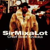 Sir Mix A Lot - Chief Boot Knocka