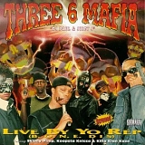 Three 6 Mafia - Live By your Rep