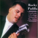 Rocky Padilla - Confessin A Feelings: Tribute To The Oldies