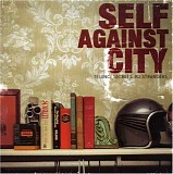 Self Against City - Telling Secrets To Strangers [2007]