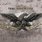 T.S.O.L. - Divided We Stand