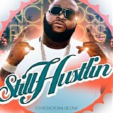 Rick Ross - Still Hustlin