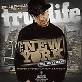 Tru Life - New New York: The Movement By RapHustle.Com