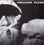 Psilicon Flesh - Psilicon Flesh