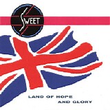 Sweet - Land Of Hope And Glory