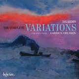 Garrick Ohlsson - Brahms: The Complete Variations For Solo Piano