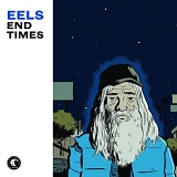 The Eels - End Times