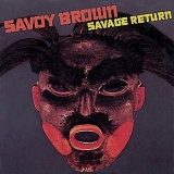 Savoy Brown - Savage Return